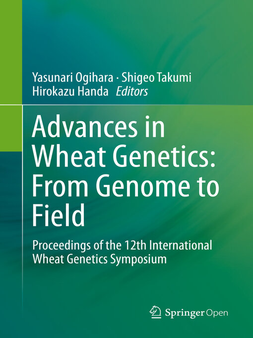 Title details for Advances in Wheat Genetics by Yasunari Ogihara - Available